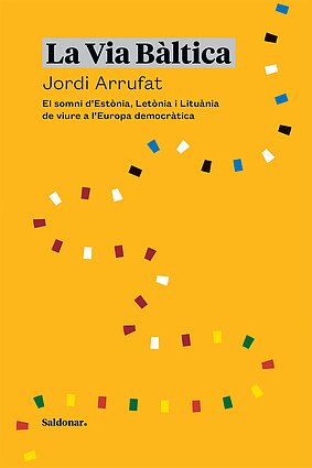 Jordi Arrufato knyga apie Baltijos kelią Jordi Arrufato knyga apie Baltijos kelią