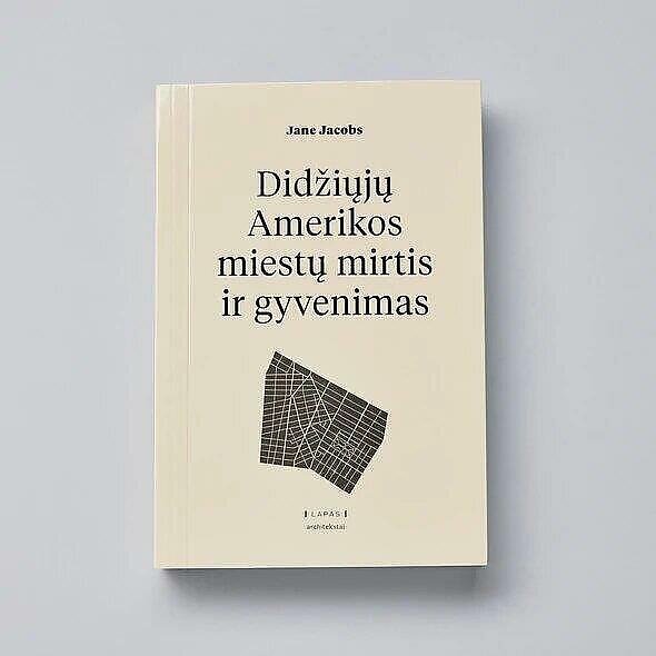 Vakaras su knyga. Jane Jacobs. „Didžiųjų Amerikos miestų mirtis ir gyvenimas“ II dalis