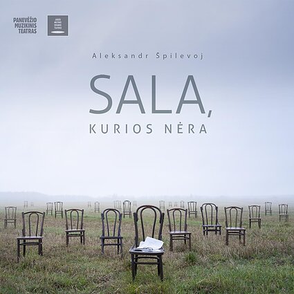 Balsas iš salės. „Sala, kurios nėra“ – kaip papasakoti istoriją apie teatro legendą?