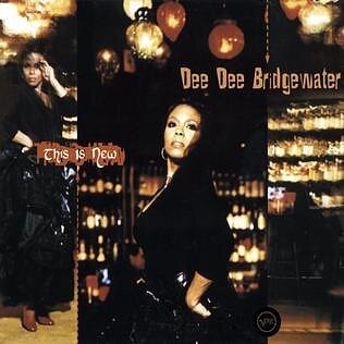 Dee Dee Bridgewater - This Is New