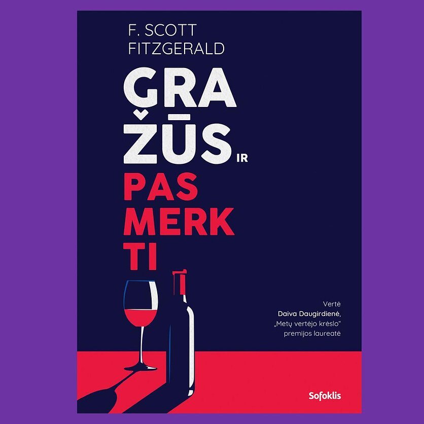 Ką man skaityti? F. Scotto Fitzgeraldo romanas „Gražūs ir pasmerkti“