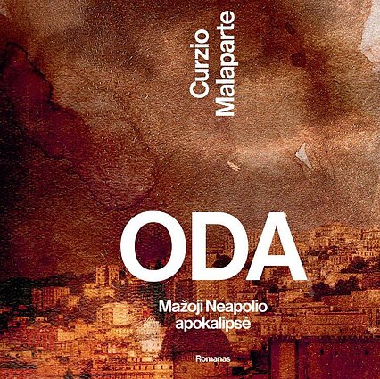 Vakaras su knyga. Curzio Malaparte. „Oda“ III dalis