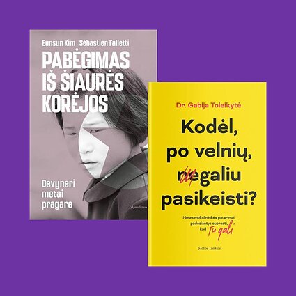 Ką man skaityti? „Pabėgimas iš Šiaurės Korėjos. Devyneri metai pragare“ ir „Kodėl, po velnių, negaliu pasikeisti?“