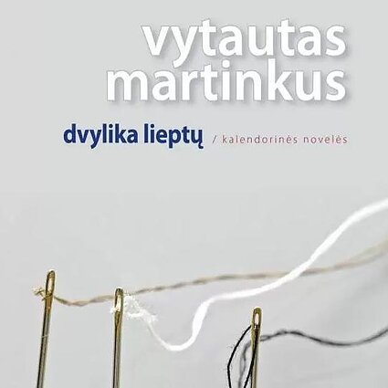 Vakaras su knyga. Vytautas Martinkus. „Karvelių lesintojas“. II dalis