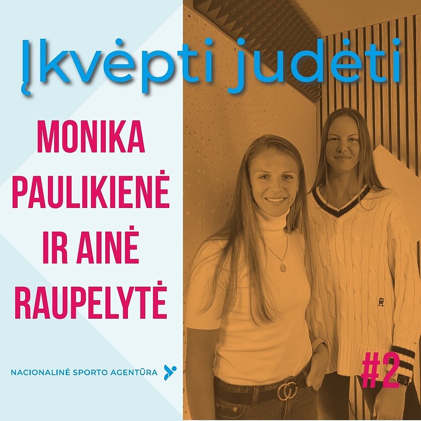 Įkvėpti judėti. Pasaulio paplūdimio tinklininkių elite įsitvirtinančios Monika Paulikienė ir Ainė Raupelytė: Turime vieną tikslą