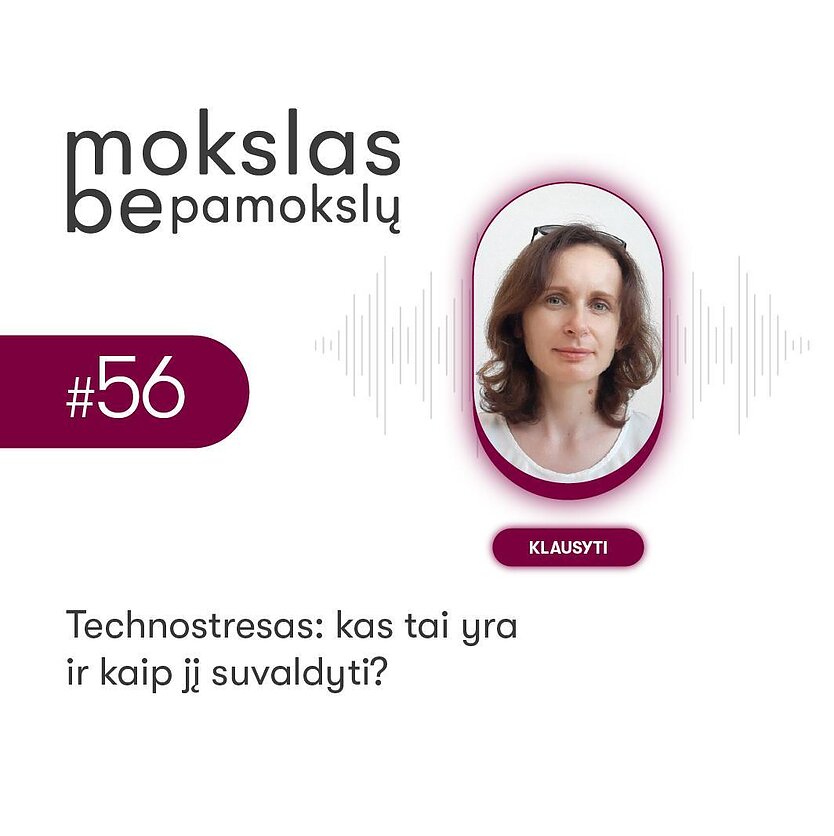 Mokslas be pamokslų. Technostresas: kas tai yra ir kaip jį suvaldyti?