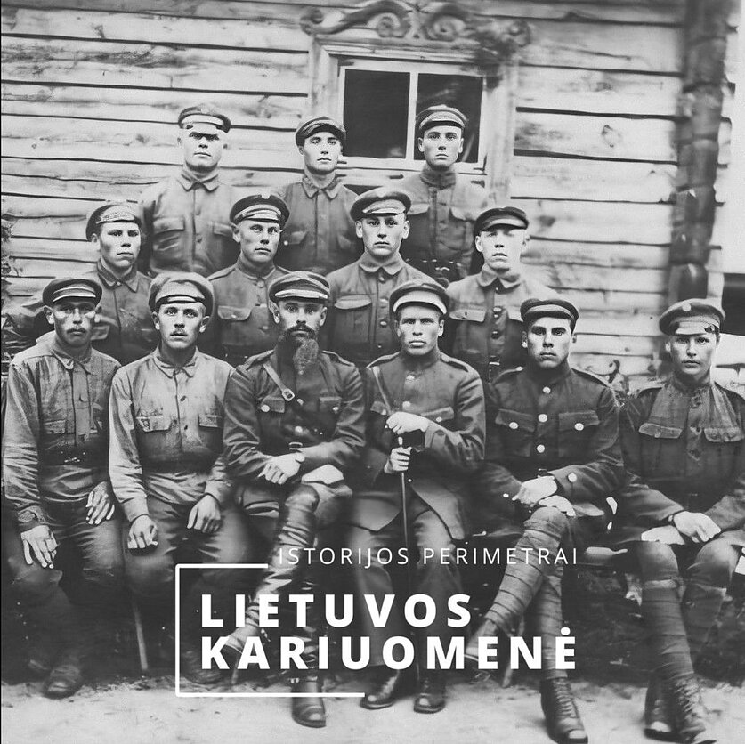 Istorijos perimetrai. Lietuvos kariuomenė