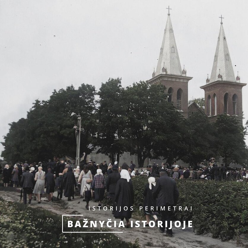 Istorijos perimetrai. Bažnyčios vaidmuo istorijoje