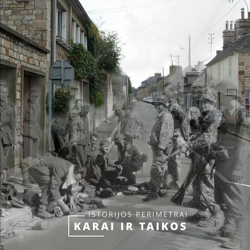 Istorijos perimetrai. Karai ir taikos