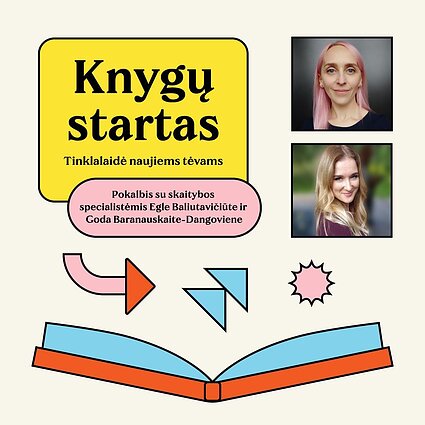 Pokalbis su skaitybos specialistėmis Egle Baliutavičiūte ir Goda Baranauskaite-Dangoviene