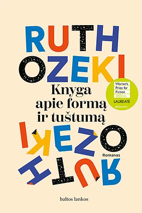 Ruth Ozeki. „Knyga apie formą ir tuštumą“. Vertė Aušra Stanaitytė-Karsokienė