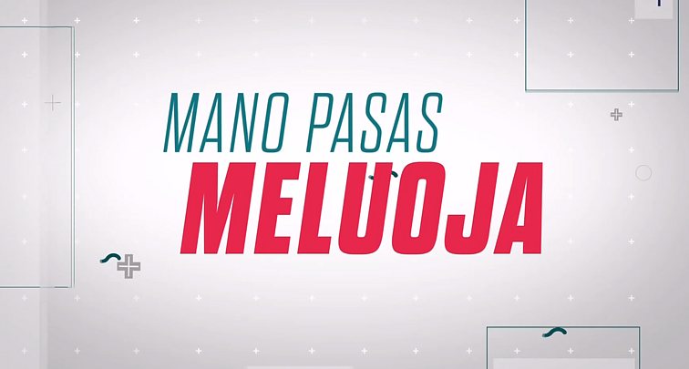 Mano pasas meluoja