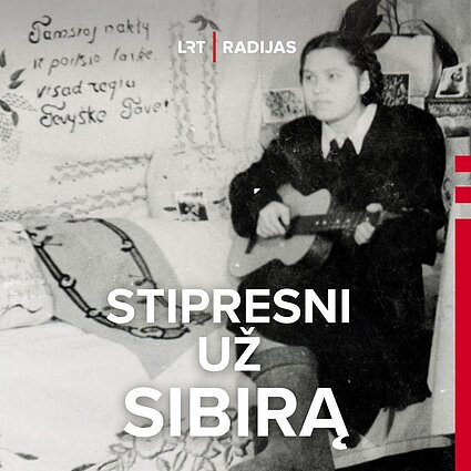 „Vežant į lagerį visas ešelonas dainavo“. Dainos kaip stiprybės šaltinis: per sovietų represijas ir šių laikų kovose