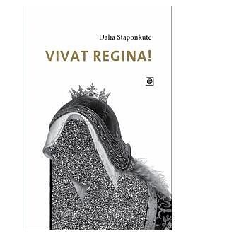 D. Staponkutės nuotr., „Vivat Regina!“ knygos viršelis