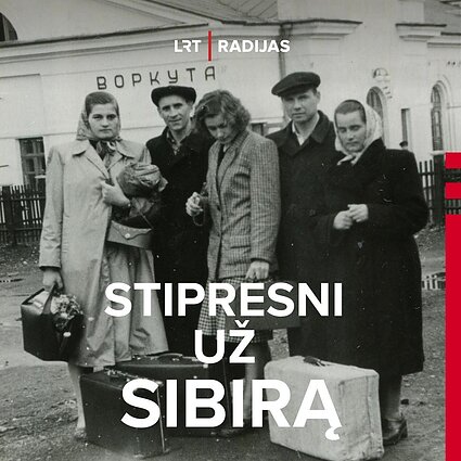 „Buvo viltis, kad Lietuva pasitiks geriau“. Apie tremtinių grįžimą namo