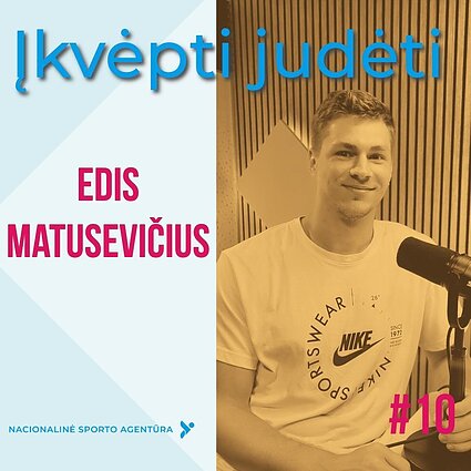 Ieties metikas Edis Matusevičius: Paryžiuje sieksiu įrodyti, ar tikrai galiu