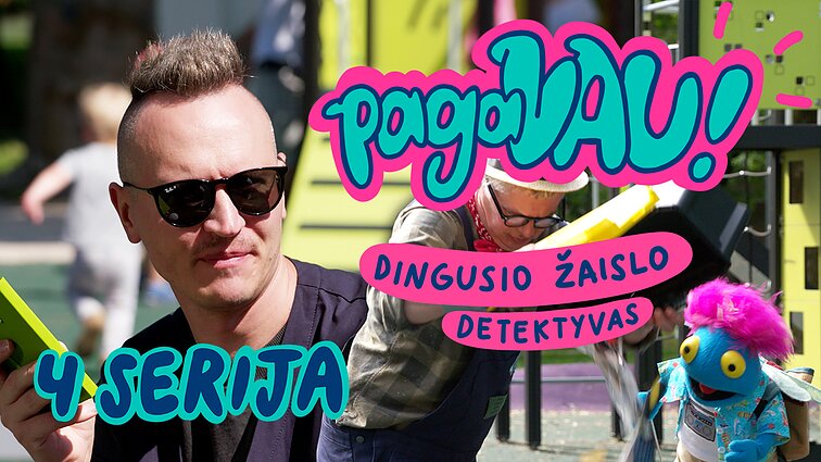 Laida vaikams „pagaVAU!”. Dingusio žaislo detektyvas