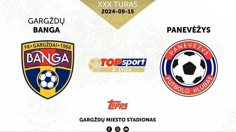 Lietuvos futbolo „TOPsport A lyga“. Gargždų „Banga“ – „Panevėžys“