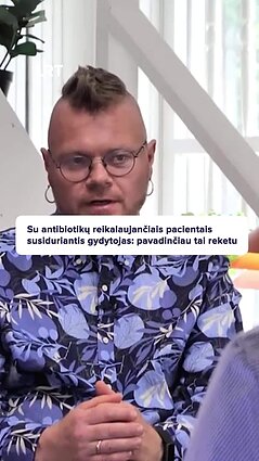 Kodėl pacientai reikalauja skirti antibiotikus?