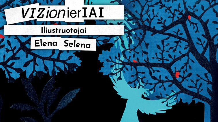 Vizionieriai. Iliustruotojai. Elena Selena