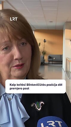 Besikeičianti Blinkevičiūtės retorika dėl vadovavimo Vyriausybei