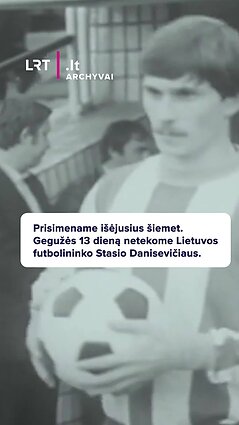 Gegužės 13 d. netekome Lietuvos futbolininko Stasio Danisevičiaus