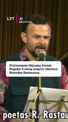 Rugsėjo 5 dieną anapilin iškeliavo Rolandas Rastauskas