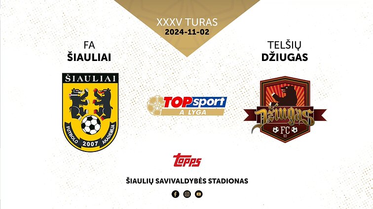 Įsimintiniausi FA „Šiauliai“ ir „Džiugo“ rungtynių momentai