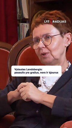 Landsbergis trumpai apie gyvenimą
