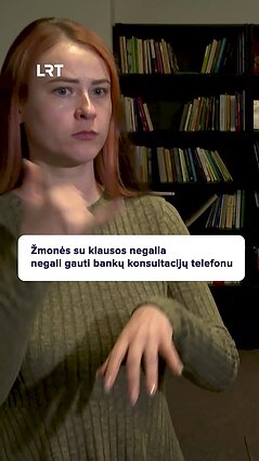 Klausos negalią turintys negauna banko konsultacijų telefonu