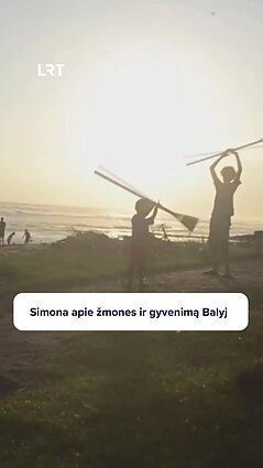 Simona apie Balį: jie viską daro bendrai