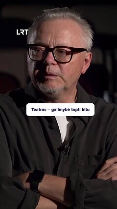 Meškauskas apie teatrą: tai galimybė pabėgti nuo realybės