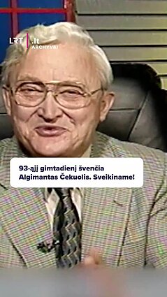 93-ąjį gimtadienį švenčia Algimantas Čekuolis. Sveikiname!