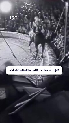 Kaip atsirado cirkas mūsų šalyje?