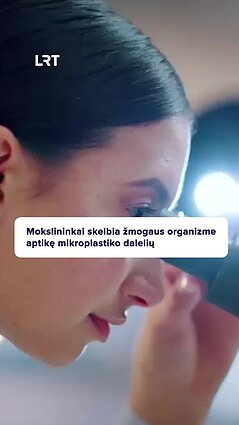 Kur mūsų kūnuose randamos mikroplastiko dalelės?