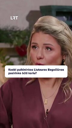 Kodėl pulkininkas Bagočiūnas pasirinko būti kariu?