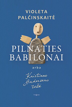 „Pilnaties babilonai, arba Kristiano Anderseno rožė“