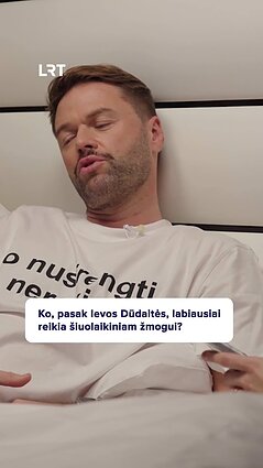 Ieva Dūdaitė apie tai, kokia yra kiekvieno žmogaus siekiamybė