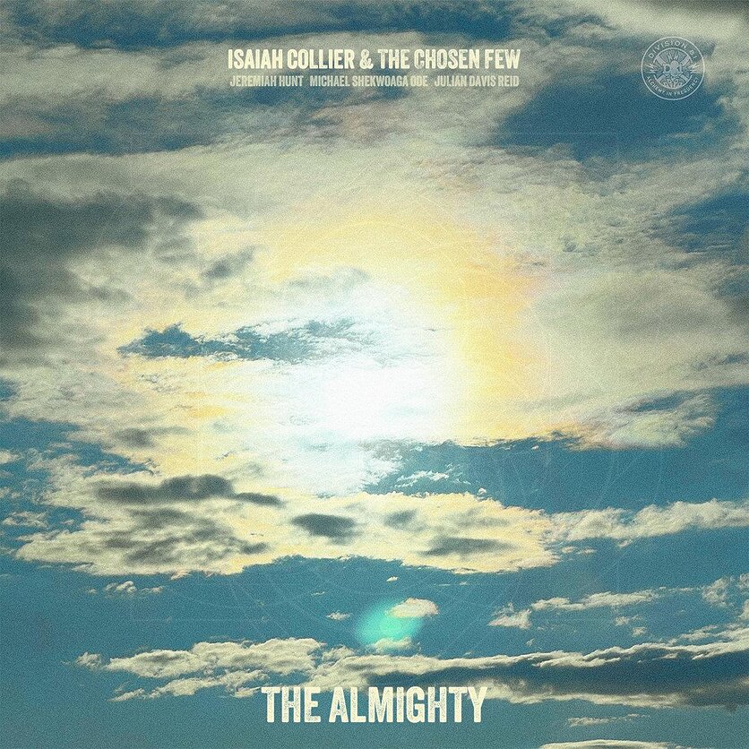 DIVISION 81 RECORDS, Isaiah Collier & The Chosen Few - The Almighty