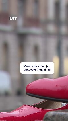 Prostitucija Lietuvoje nelegali, tačiau individualios veiklos sąrašuose – seksualinės paslaugos