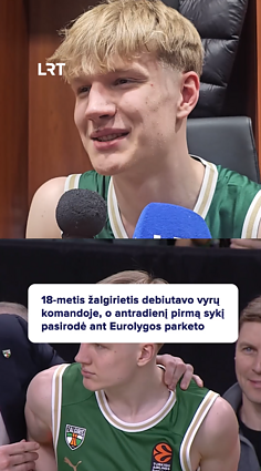 Eurolygoje debiutavęs ir tarsi filme pasijutęs Buika: buvau arti ašarų