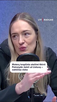Krepšininkė Petronytė: žaidimas už Lietuvą – prioritetų viršūnėje