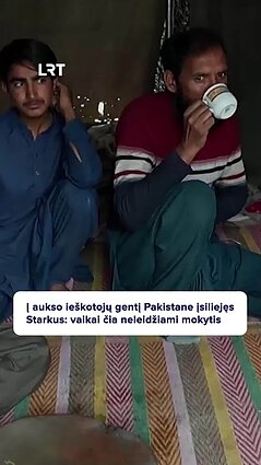 Į aukso ieškotojų gentį Pakistane įsiliejęs Starkus: vaikai čia neleidžiami mokytis