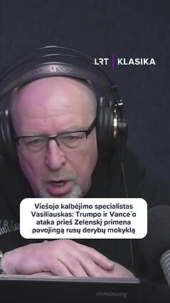 Vasiliauskas: Trumpo ir Vance`o ataka prieš Zelenskį primena pavojingą rusų derybų mokyklą