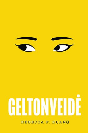 Rebeccos F. Kuang knygos „Geltonveidė“ viršelis