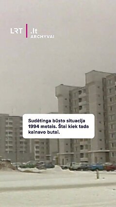 Sudėtinga būsto situacija 1994 metais. Štai kiek tada kainavo butai