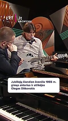 Jubiliejų šiandien švenčia 1955 m. gimęs aktorius ir atlikėjas Olegas Ditkovskis