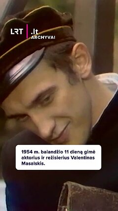 1954 m. balandžio 11 dieną gimė aktorius ir režisierius Valentinas Masalskis