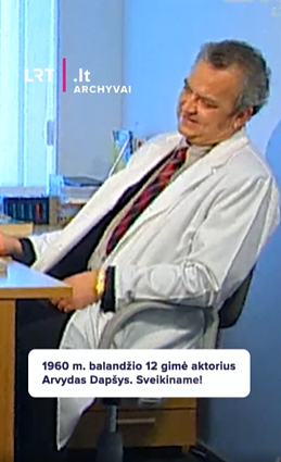 1960 m. balandžio 12 gimė aktorius Arvydas Dapšys. Sveikiname!