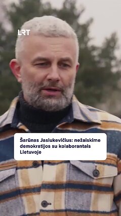 Jasiukevičius: nežaiskime demokratijos su kolaborantais Lietuvoje